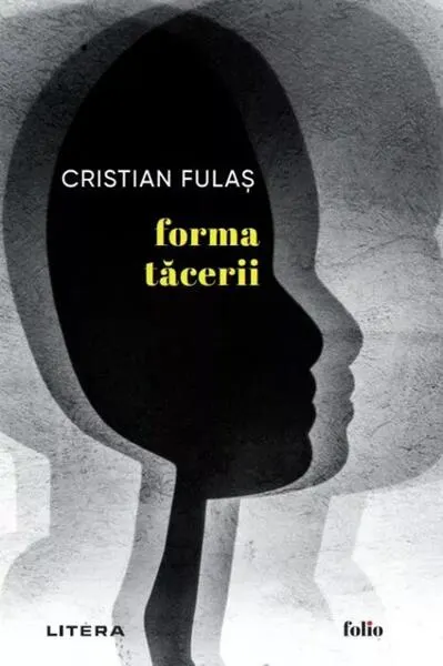 Forma tăcerii - Paperback brosat - Cristian Fulaș