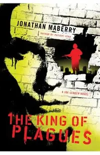 The King of Plagues: A Joe Ledger Novel