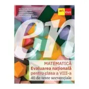 Matematica Evaluarea Nationala 2026 Clasa a 8 -a. 40 de Teste secventiale