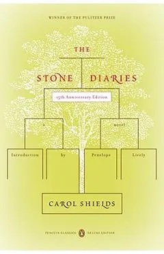 The Stone Diaries: (penguin Classics Deluxe Edition)