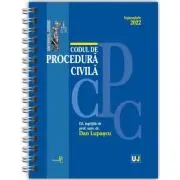 Codul de procedura civila Septembrie 2022. EDITIE SPIRALATA, tiparita pe hartie alba