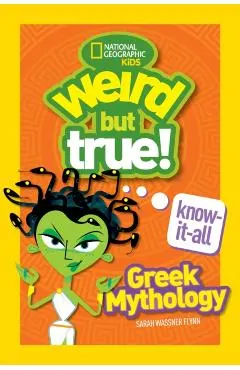Weird But True! Know-It-All: Greek Mythology