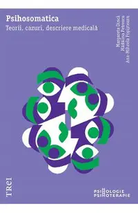 eBook Psihosomatica. Teorii, cazuri, descriere medicala