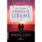 Pe cand credeam in sirene