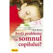 Aveti probleme cu somnul copilului?