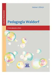 Pedagogia Waldorf: O introducere critică - Paperback - Heiner Ullrich