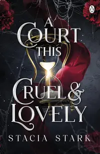 A Court This Cruel and Lovely (Kingdom of Lies 1)