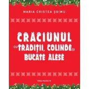 Craciunul cu traditii, colinde si bucate alese