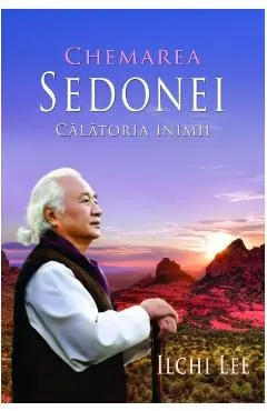 Chemarea Sedonei. Calatoria inimii