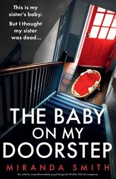 The Baby on My Doorstep: An utterly unputdownable psychological thriller full of suspense