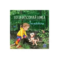Lotta descoperă lumea - În pădure - Hardcover - Sandra Grimm