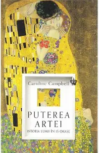 Puterea artei. Istoria lumii in 15 orase
