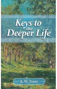 Keys to the Deeper Life