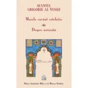 Marele cuvant catehetic. Despre nevointa