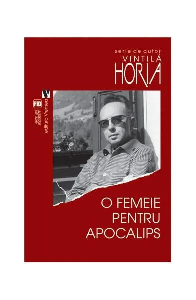 O femeie pentru Apocalips - Paperback brosat - Horia Vintilă