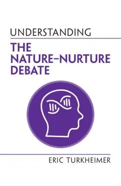Understanding the Nature‒Nurture Debate