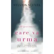 O poveste care va urma. Volumul 1 din Trilogia Catre stele