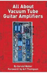 All about Vacuum Tube Guitar Amplifiers