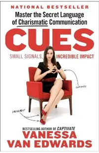 Cues: Master the Secret Language of Charismatic Communication