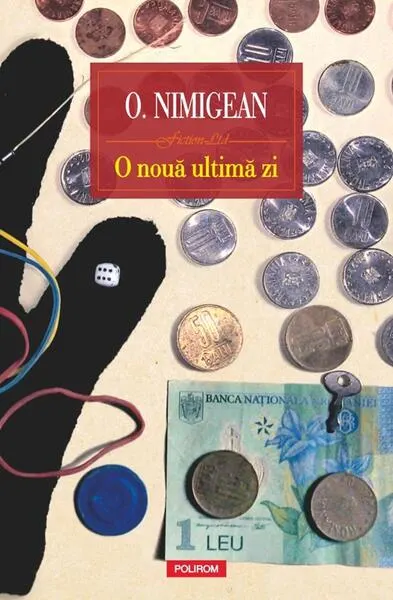 O nouă ultimă zi - Paperback brosat - Ovidiu Nimigean
