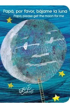 Pap�, Por Favor, B�jame La Luna (Papa, Please Get the Moon for Me)