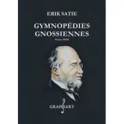Gymnopédies. Gnossiennes
