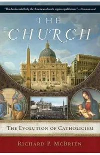 The Church: The Evolution of Catholicism