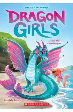 Grace the Cove Dragon (Dragon Girls #10)