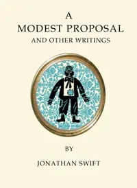 A Modest Proposal and Other Writings (Alma Classics)
