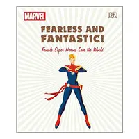 Marvel Fearless and Fantastic! Female Super Heroes Save the World