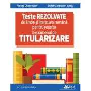 Teste REZOLVATE de limba si literatura romana pentru reusita la examenul de TITULARIZARE pentru profesori