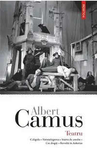 eBook Teatru. Caligula, Neintelegerea, Starea de asediu, Cei drepti, Revolta in Asturias