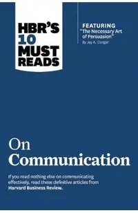 HBR's 10 Must Reads on Communication