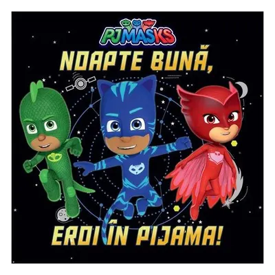 PJMASKS: Noapte bună, Eroi în Pijama! - Hardcover
