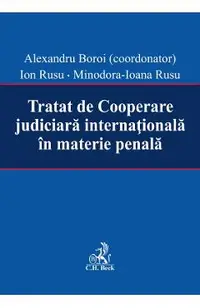 Tratat de cooperare judiciara internationala in materie penala