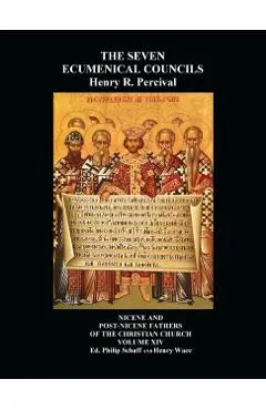 The Seven Ecumenical Councils Of The Undivided Church: Their Canons And Dogmatic Decrees Together With The Canons Of All The Local synods Which Have R