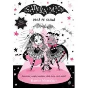 Isadora Moon urca pe scena