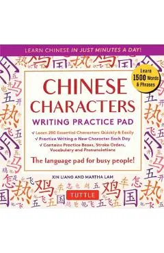 Chinese Characters Writing Practice Pad: Learn Chinese in Just Minutes a Day!
