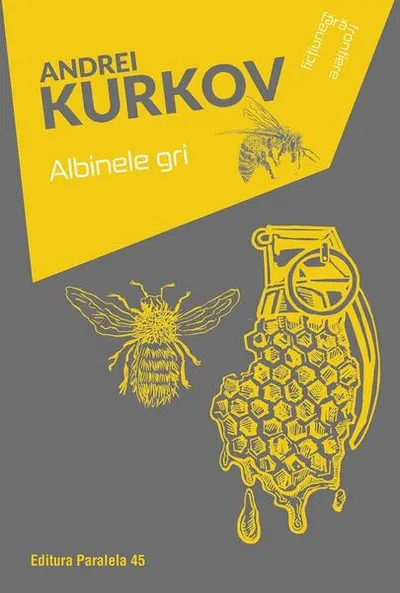 Albinele gri - Paperback brosat - Andrei Kurkov