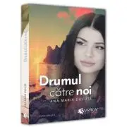Drumul catre noi. Editie revizuita