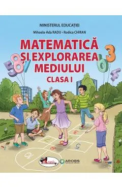 Matematica si explorarea mediului - Clasa 1 - Manual