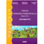 Pregatire pentru Evaluarea Nationala. Matematica. Teste pentru portofoliu. Clasa a 4-a