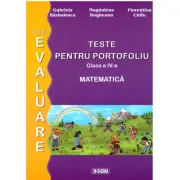 Pregatire pentru Evaluarea Nationala. Matematica. Teste pentru portofoliu. Clasa a 4-a