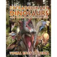 Extraordinary Dinosaurs & Other Prehistoric Life Visual Encyclopedia