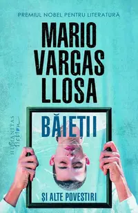 Băieţii şi alte povestiri - Paperback brosat - Mario Vargas Llosa