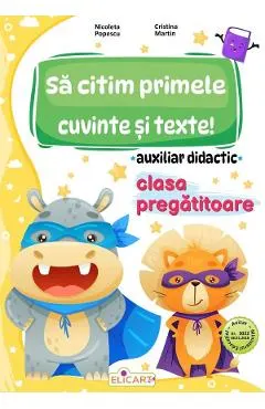 Sa citim primele cuvinte si texte! - Clasa pregatitoare - Auxiliar didactic