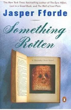 Something Rotten: A Thursday Next Novel
