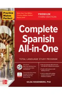 Practice Makes Perfect: Complete Spanish All-In-One, Premium Third Edition