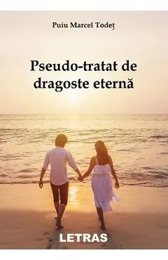 eBook Pseudo-tratat de dragoste eterna