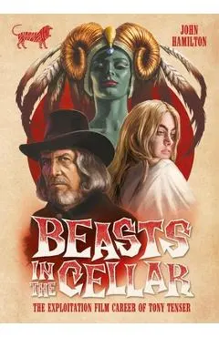 Beasts in the Cellar: The Exploitation Film Career of Tony Tenser